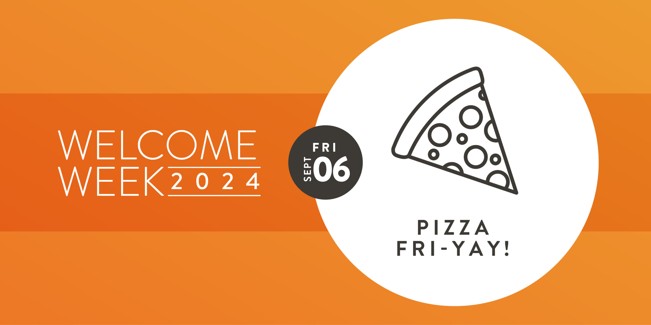 Welcome Week: Pizza FriYay!