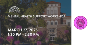 Monthly Mental Health Support Workshop 